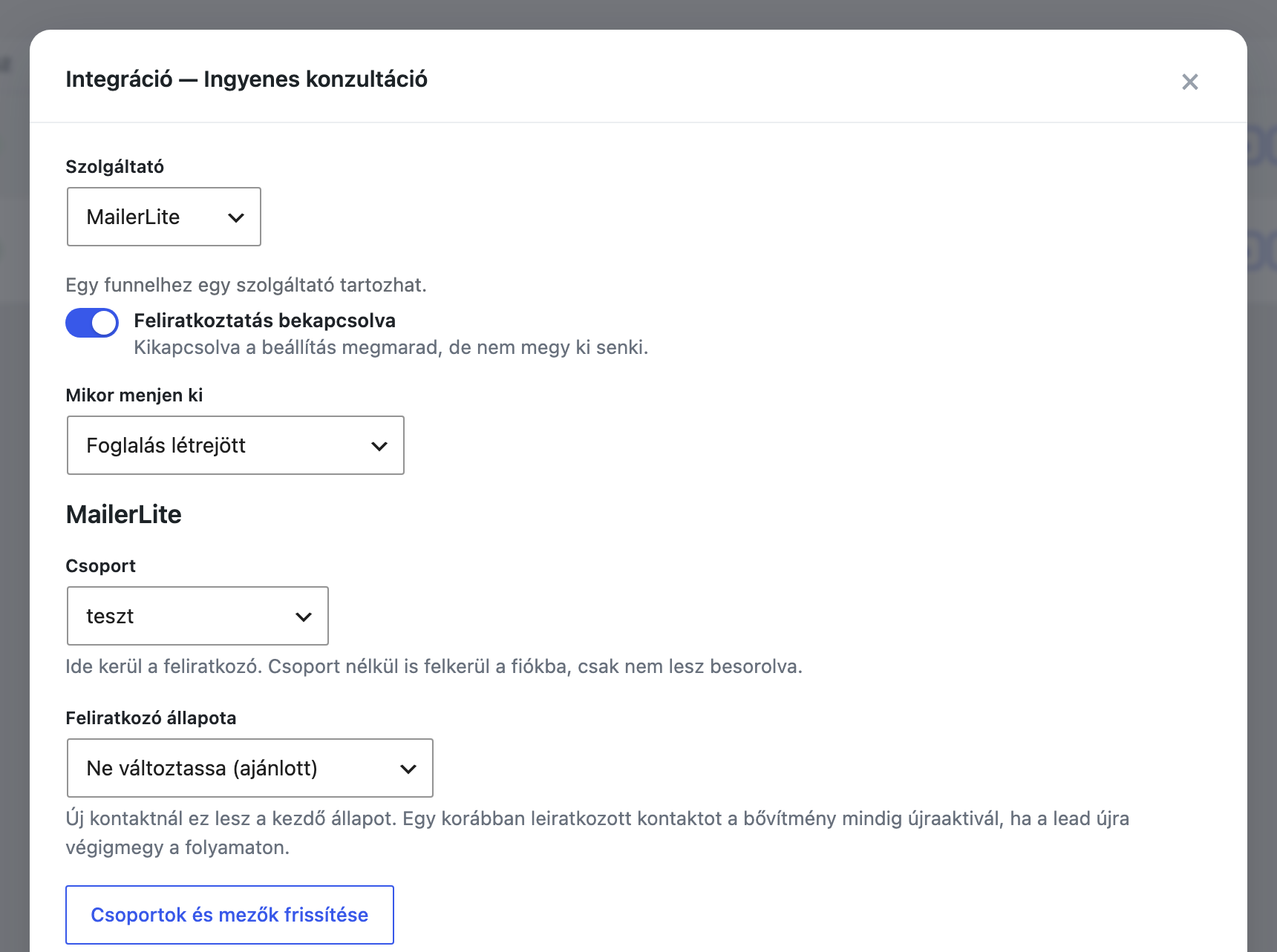 Az Integráció ablak MailerLite szolgáltatóval, bekapcsolt feliratkoztatással